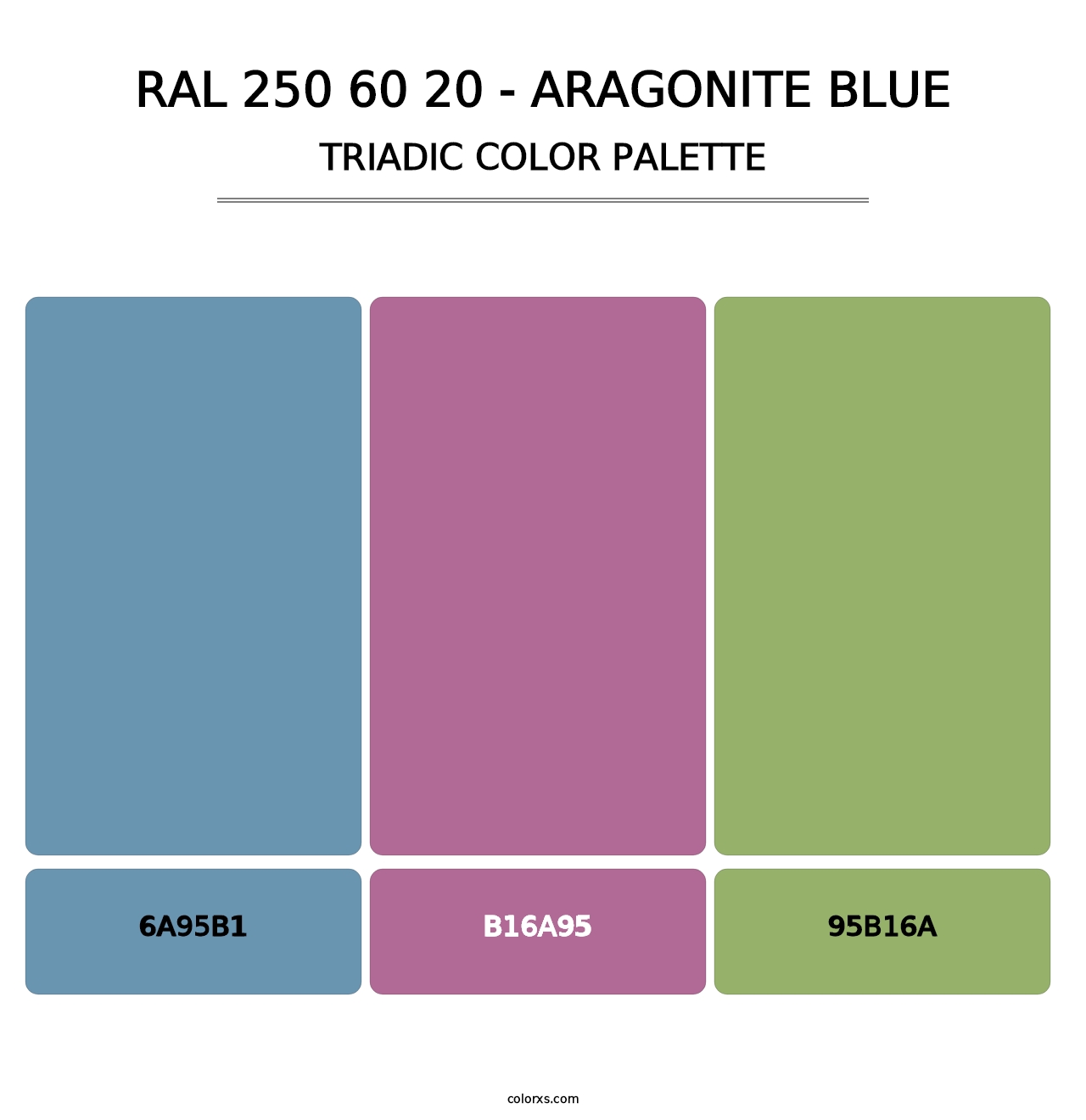 RAL 250 60 20 - Aragonite Blue - Triadic Color Palette