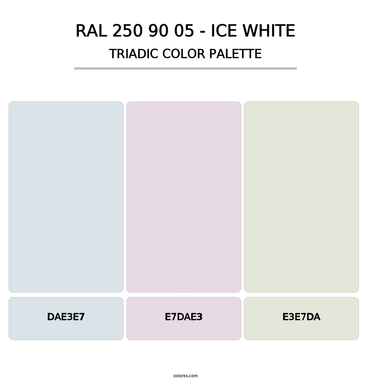 RAL 250 90 05 - Ice White - Triadic Color Palette