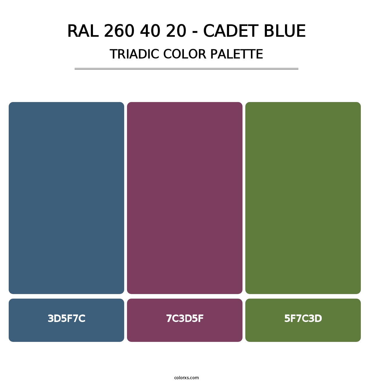 RAL 260 40 20 - Cadet Blue - Triadic Color Palette