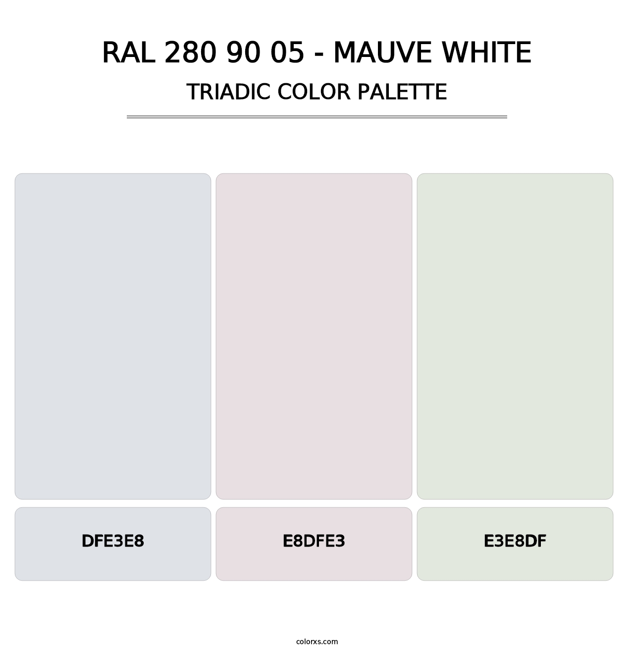 RAL 280 90 05 - Mauve White - Triadic Color Palette