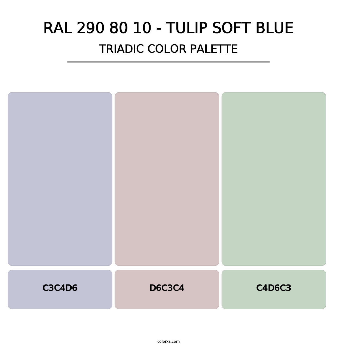 RAL 290 80 10 - Tulip Soft Blue - Triadic Color Palette