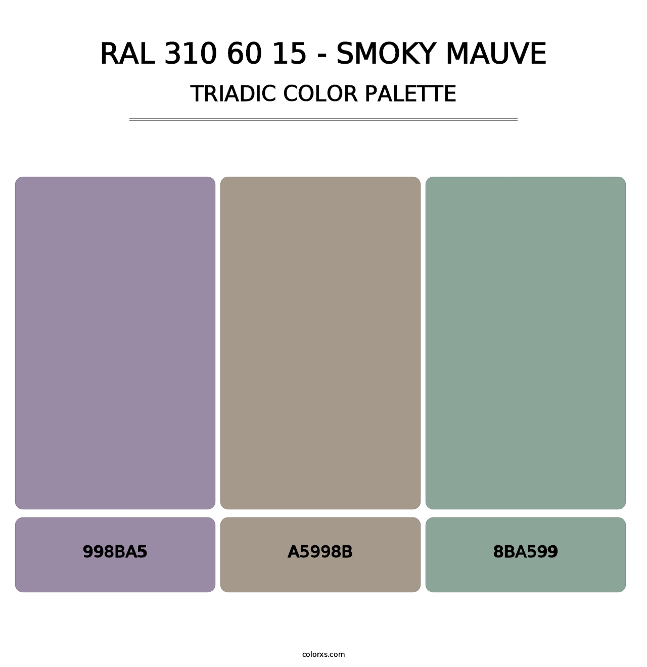 RAL 310 60 15 - Smoky Mauve - Triadic Color Palette