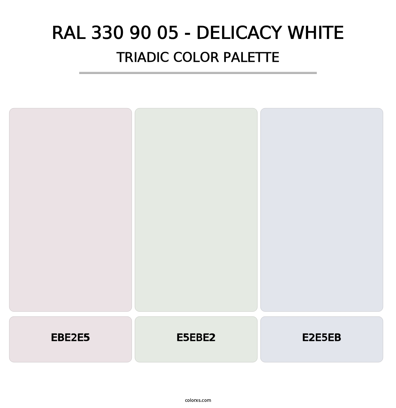 RAL 330 90 05 - Delicacy White - Triadic Color Palette