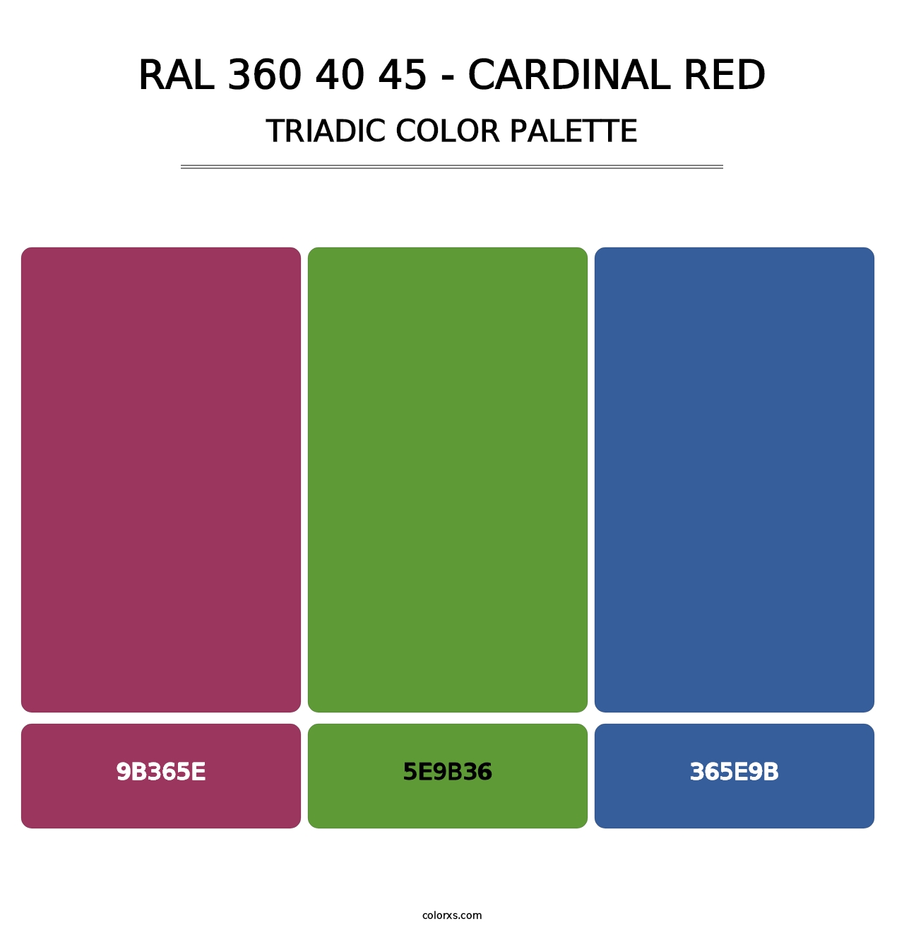 RAL 360 40 45 - Cardinal Red - Triadic Color Palette