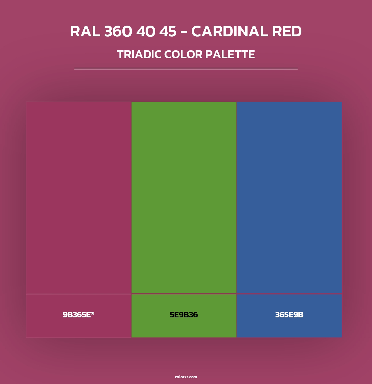 RAL 360 40 45 - Cardinal Red - Triadic Color Palette