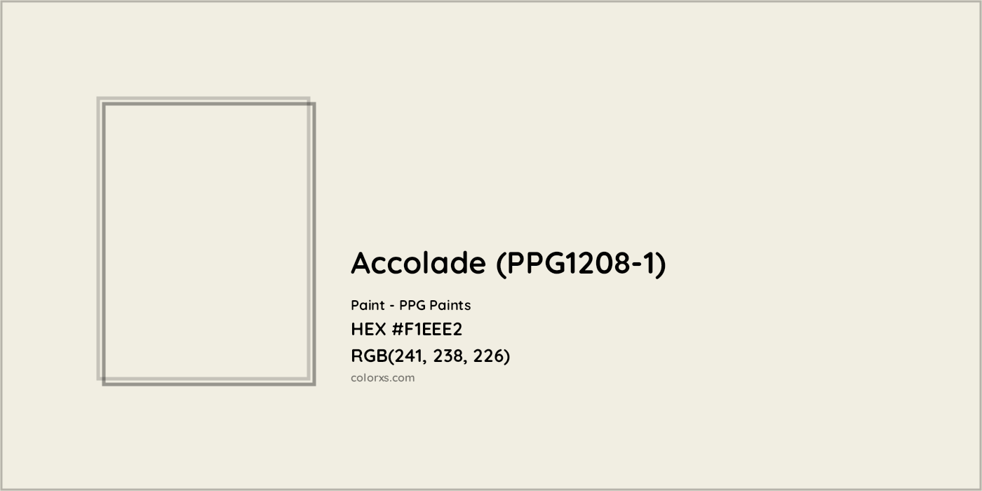 HEX #F1EEE2 Accolade (PPG1208-1) Paint PPG Paints - Color Code