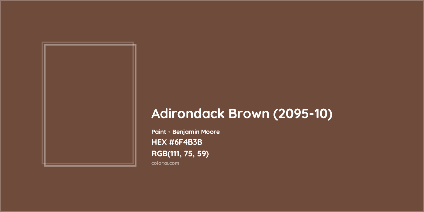 HEX #6F4B3B Adirondack Brown (2095-10) Paint Benjamin Moore - Color Code