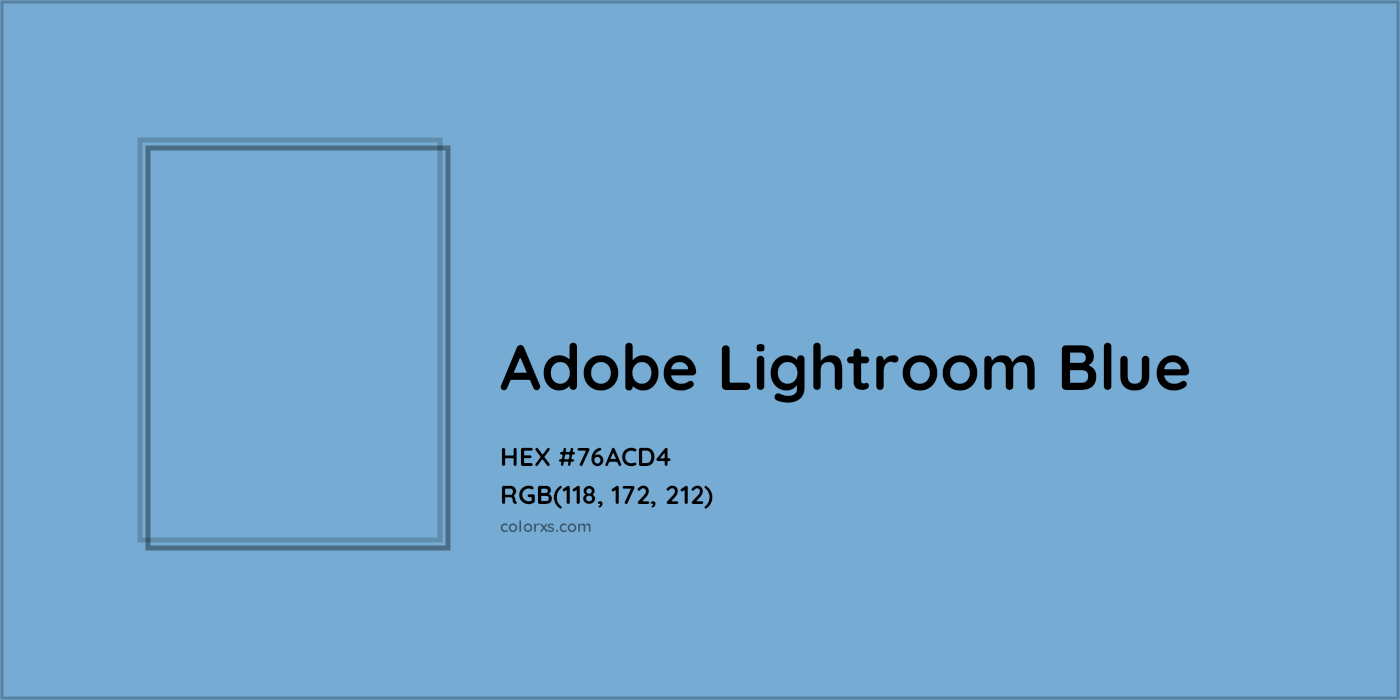 HEX #76ACD4 Adobe Lightroom Blue Other Brand - Color Code