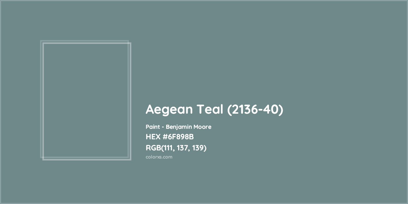 HEX #6F898B Aegean Teal (2136-40) Paint Benjamin Moore - Color Code