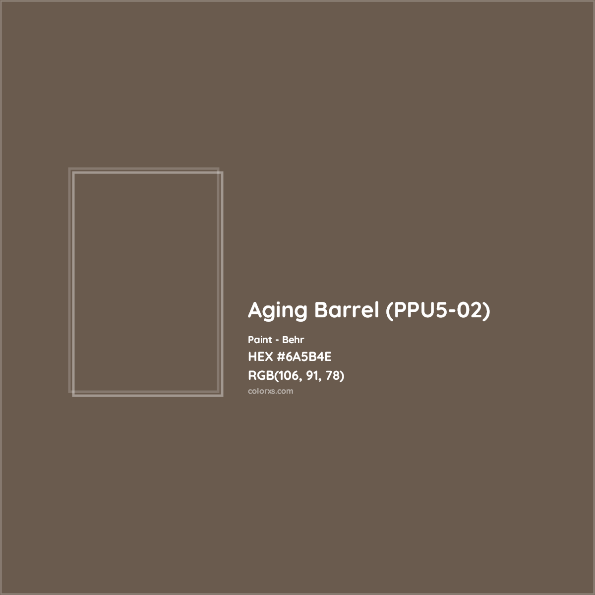 HEX #6A5B4E Aging Barrel (PPU5-02) Paint Behr - Color Code