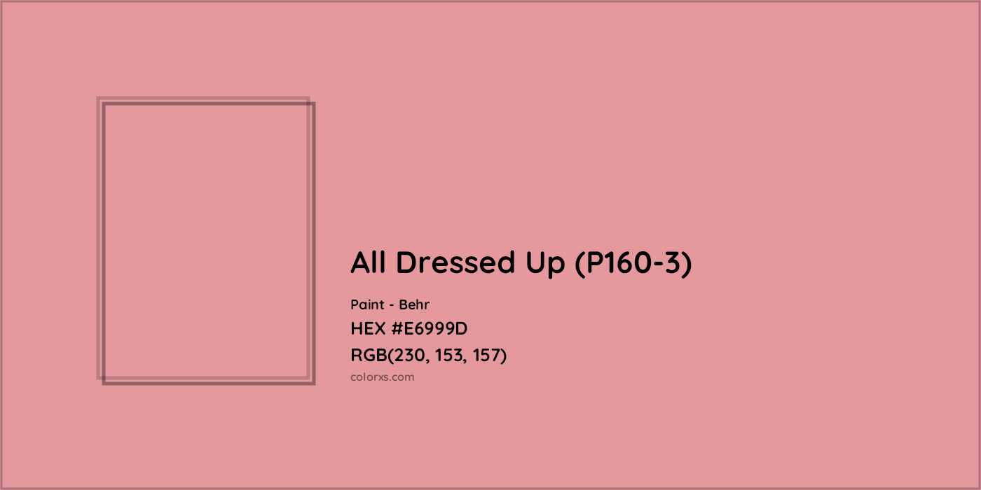 HEX #E6999D All Dressed Up (P160-3) Paint Behr - Color Code