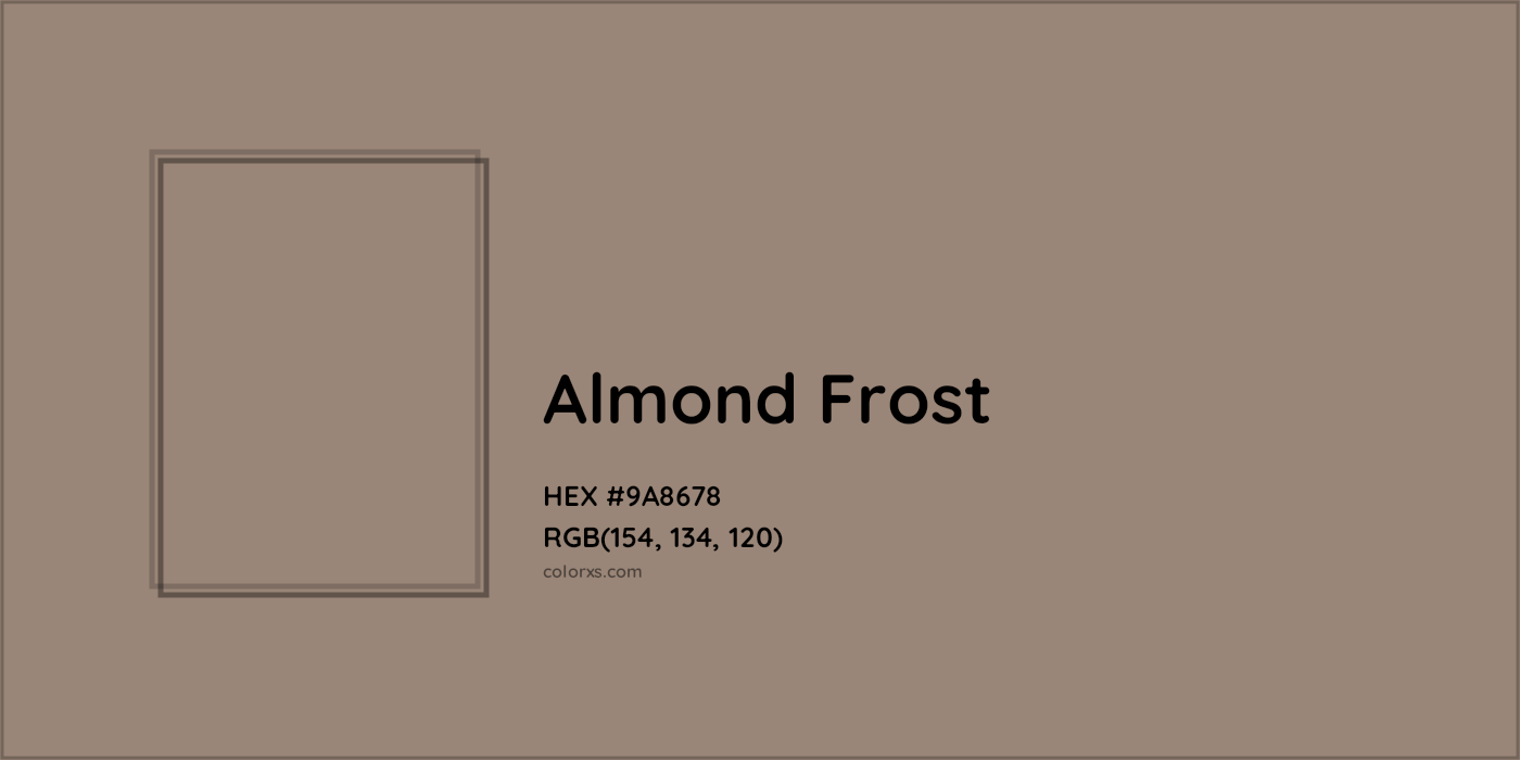 HEX #9A8678 Almond Frost Color - Color Code