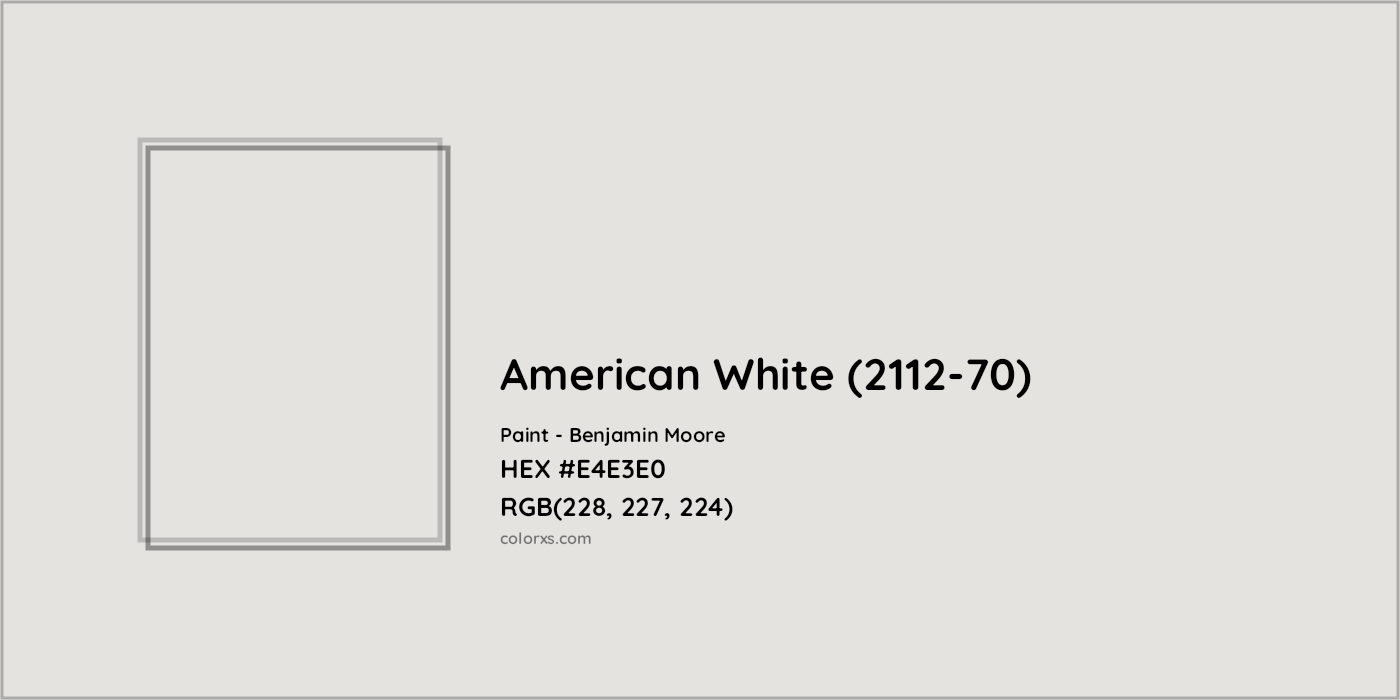 HEX #E4E3E0 American White (2112-70) Paint Benjamin Moore - Color Code