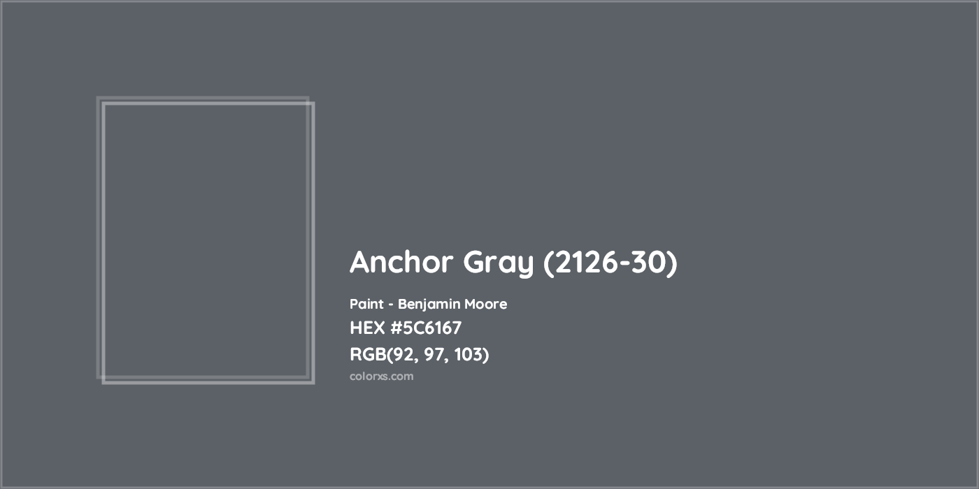HEX #5C6167 Anchor Gray (2126-30) Paint Benjamin Moore - Color Code