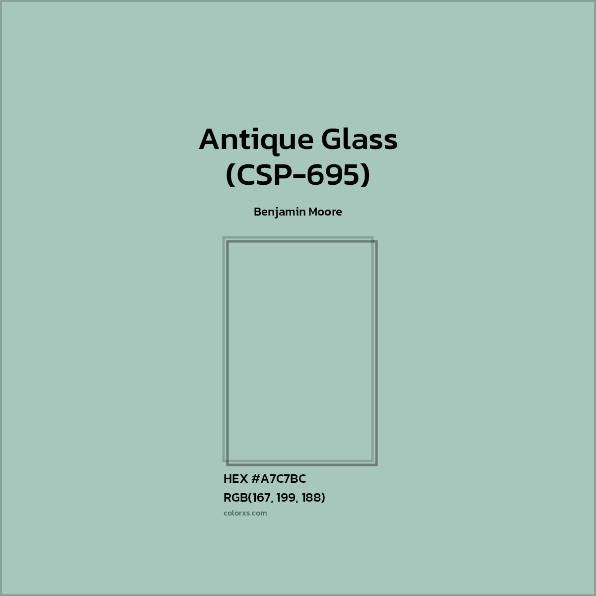 HEX #A7C7BC Antique Glass (CSP-695) Paint Benjamin Moore - Color Code