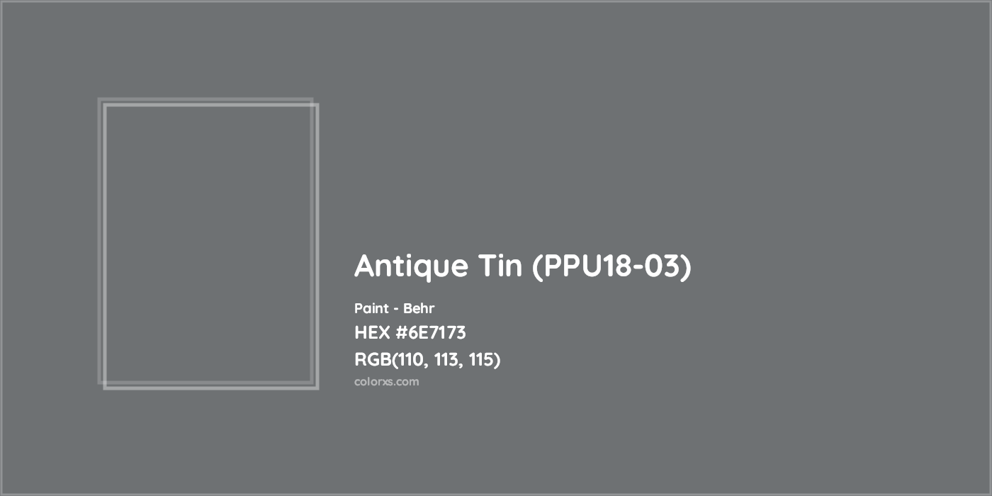 HEX #6E7173 Antique Tin (PPU18-03) Paint Behr - Color Code
