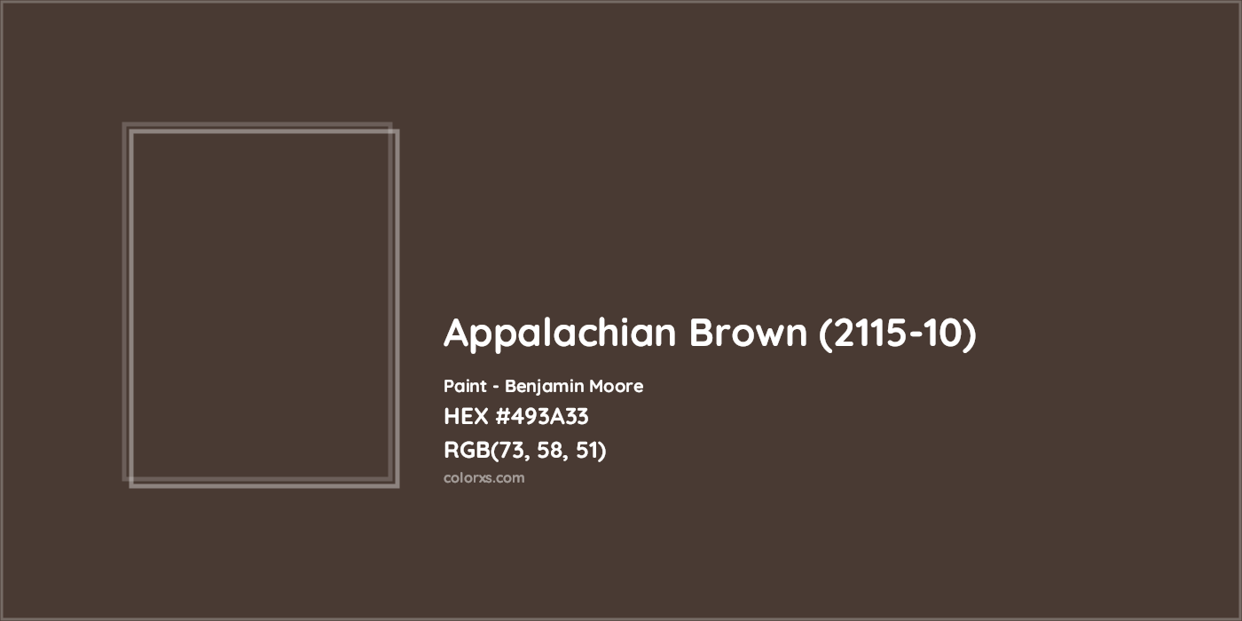 HEX #493A33 Appalachian Brown (2115-10) Paint Benjamin Moore - Color Code
