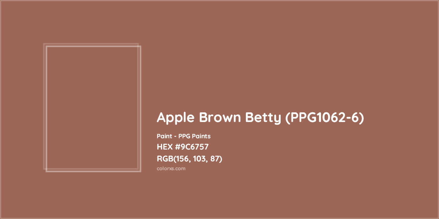 HEX #9C6757 Apple Brown Betty (PPG1062-6) Paint PPG Paints - Color Code