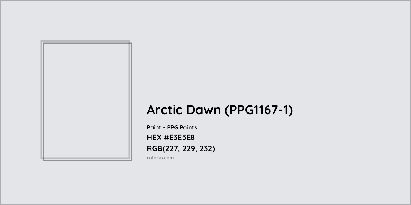 HEX #E3E5E8 Arctic Dawn (PPG1167-1) Paint PPG Paints - Color Code