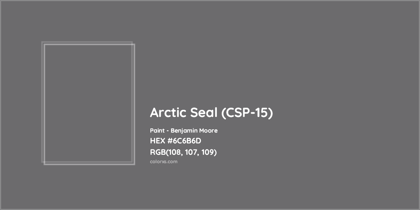 HEX #6C6B6D Arctic Seal (CSP-15) Paint Benjamin Moore - Color Code