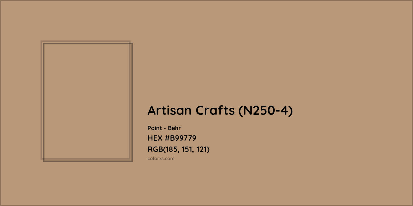 HEX #B99779 Artisan Crafts (N250-4) Paint Behr - Color Code
