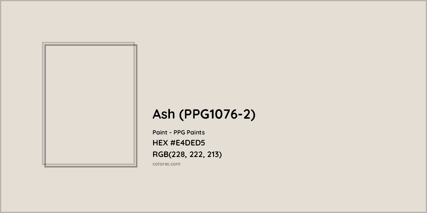 HEX #E4DED5 Ash (PPG1076-2) Paint PPG Paints - Color Code