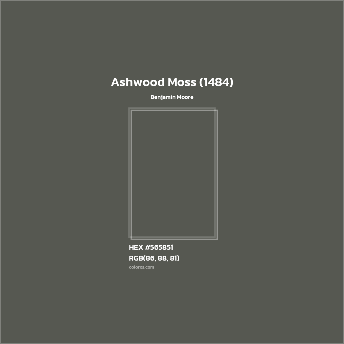 HEX #565851 Ashwood Moss (1484) Paint Benjamin Moore - Color Code