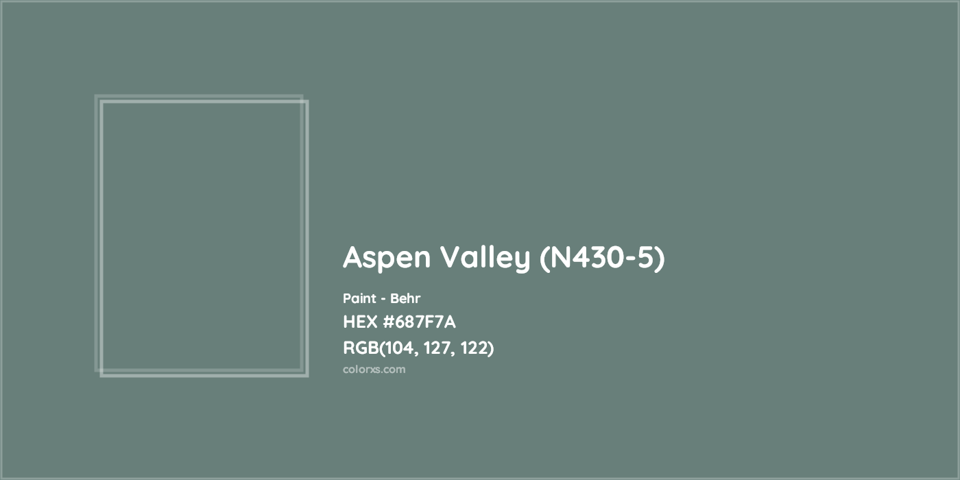 HEX #687F7A Aspen Valley (N430-5) Paint Behr - Color Code
