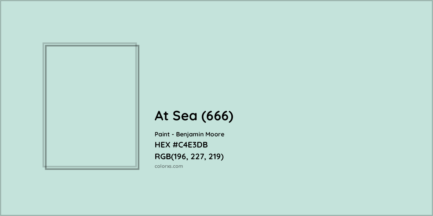 HEX #C4E3DB At Sea (666) Paint Benjamin Moore - Color Code