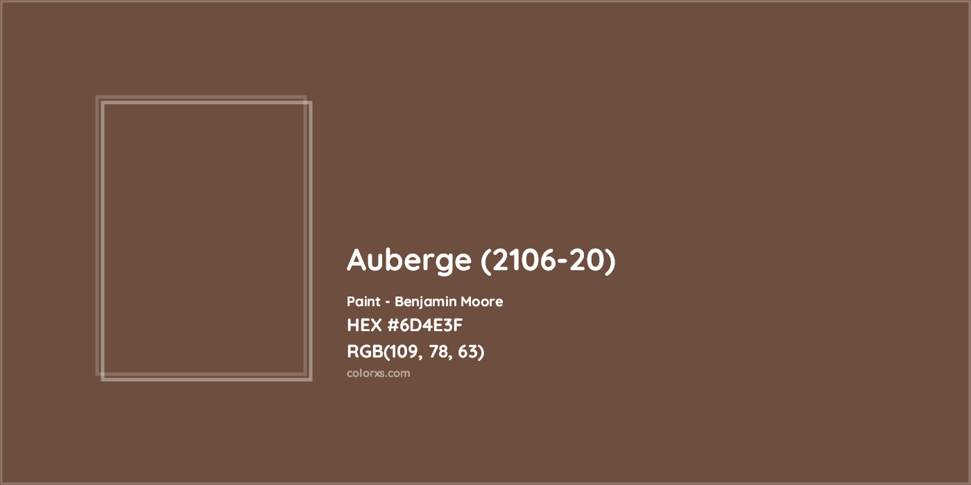 HEX #6D4E3F Auberge (2106-20) Paint Benjamin Moore - Color Code