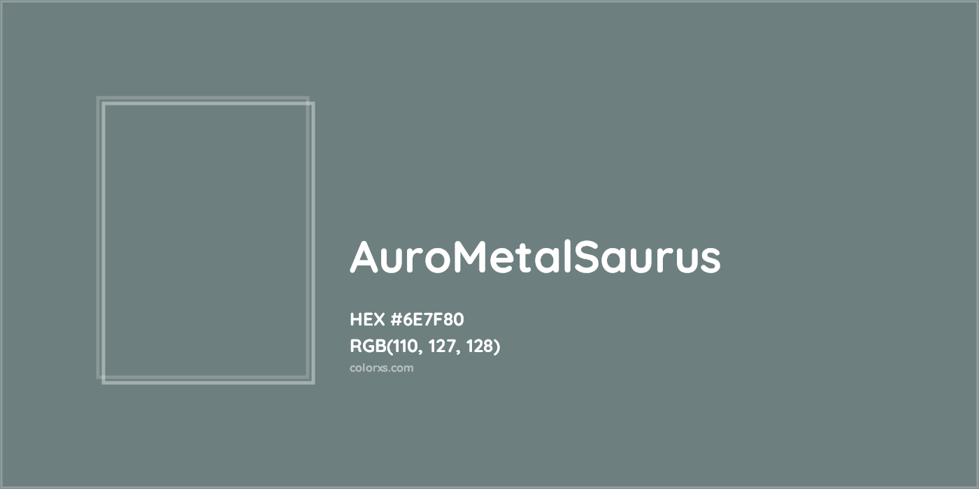 HEX #6E7F80 AuroMetalSaurus Color - Color Code