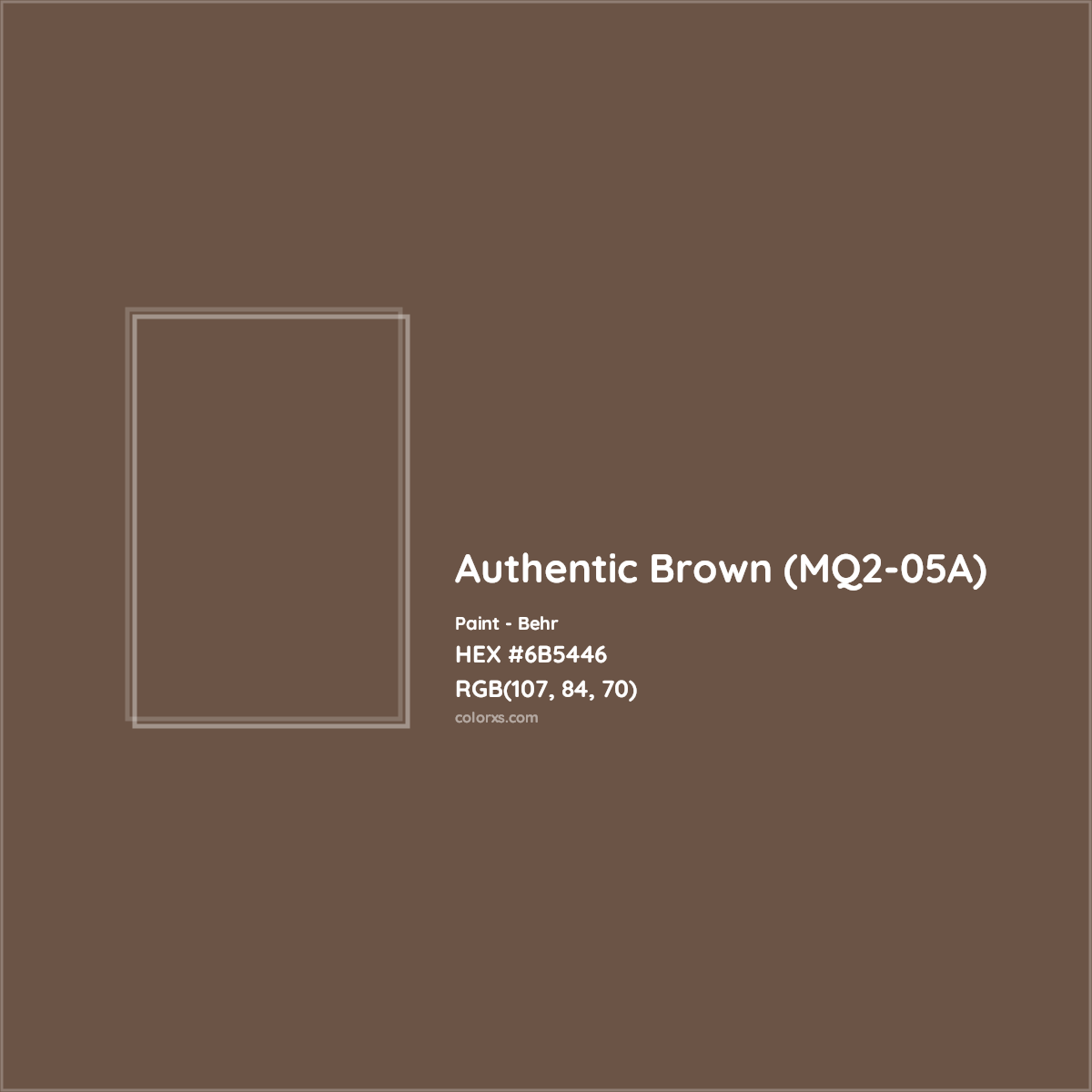HEX #6B5446 Authentic Brown (MQ2-05A) Paint Behr - Color Code