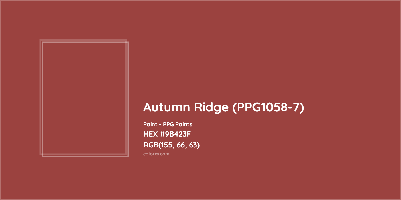 HEX #9B423F Autumn Ridge (PPG1058-7) Paint PPG Paints - Color Code