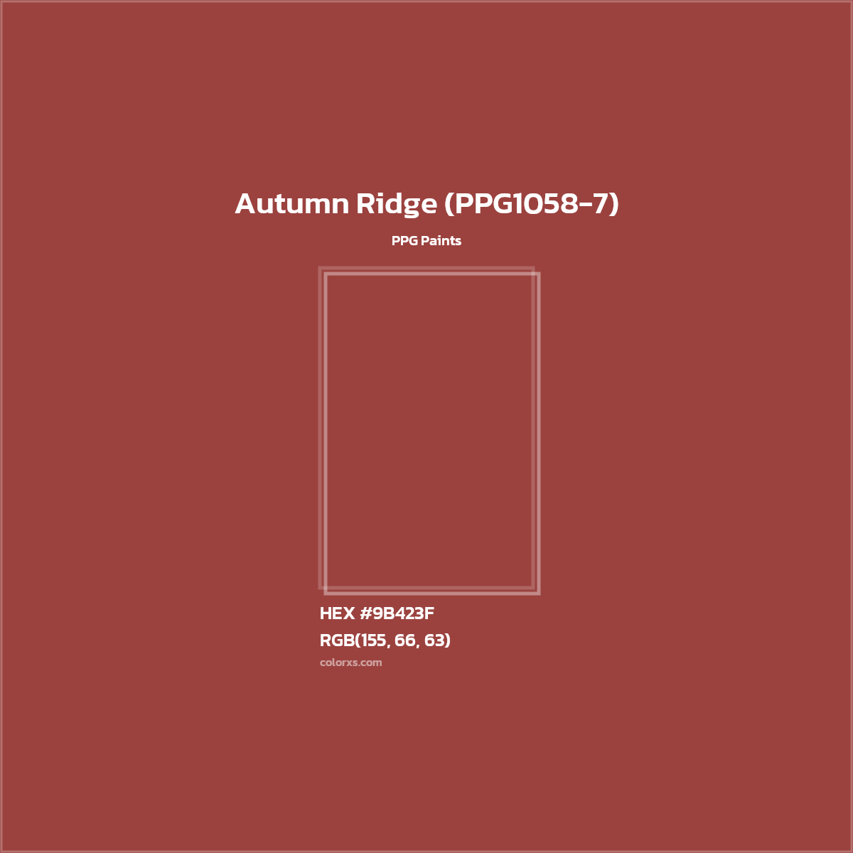 HEX #9B423F Autumn Ridge (PPG1058-7) Paint PPG Paints - Color Code