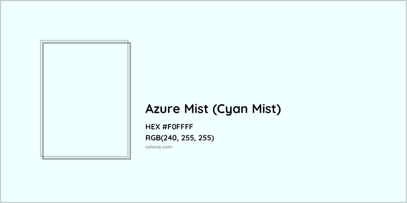 HEX #F0FFFF Azure Mist (Cyan Mist) Color - Color Code