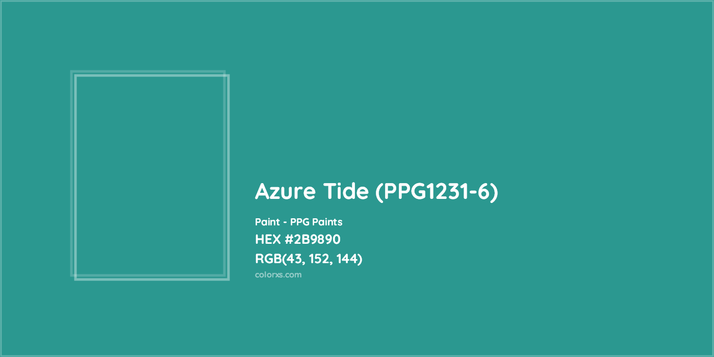 HEX #2B9890 Azure Tide (PPG1231-6) Paint PPG Paints - Color Code