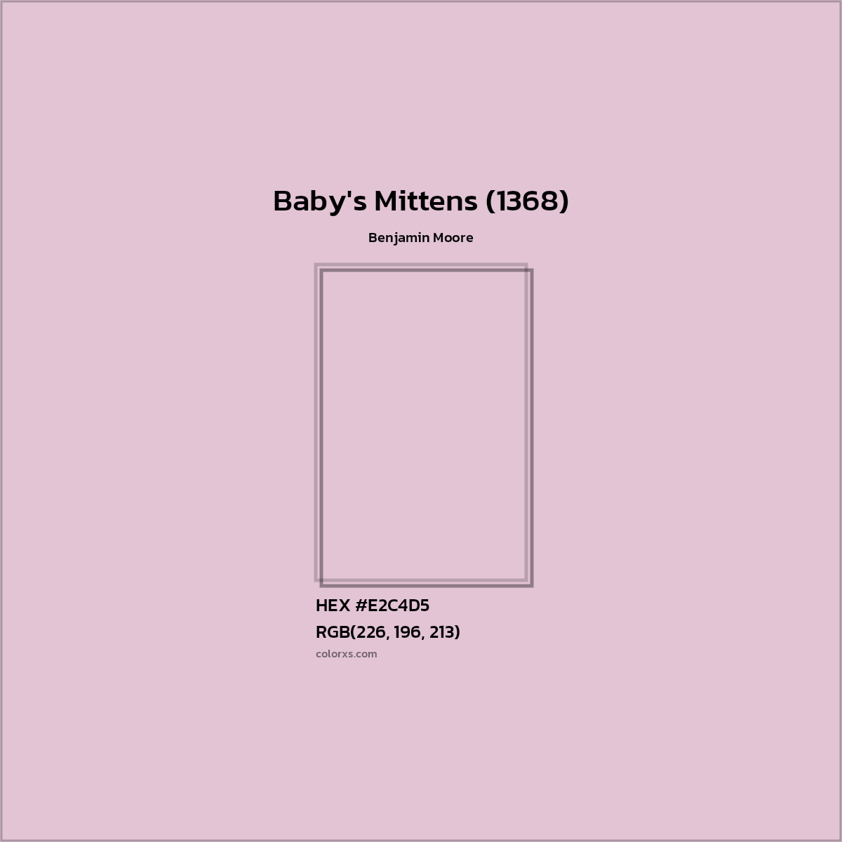 HEX #E2C4D5 Baby's Mittens (1368) Paint Benjamin Moore - Color Code