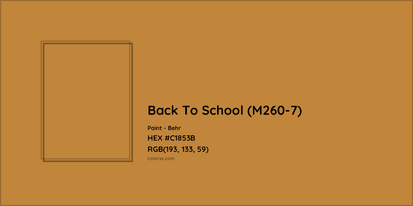 HEX #C1853B Back To School (M260-7) Paint Behr - Color Code