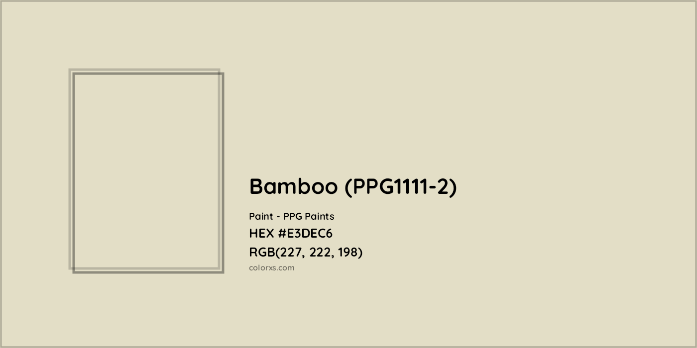 HEX #E3DEC6 Bamboo (PPG1111-2) Paint PPG Paints - Color Code