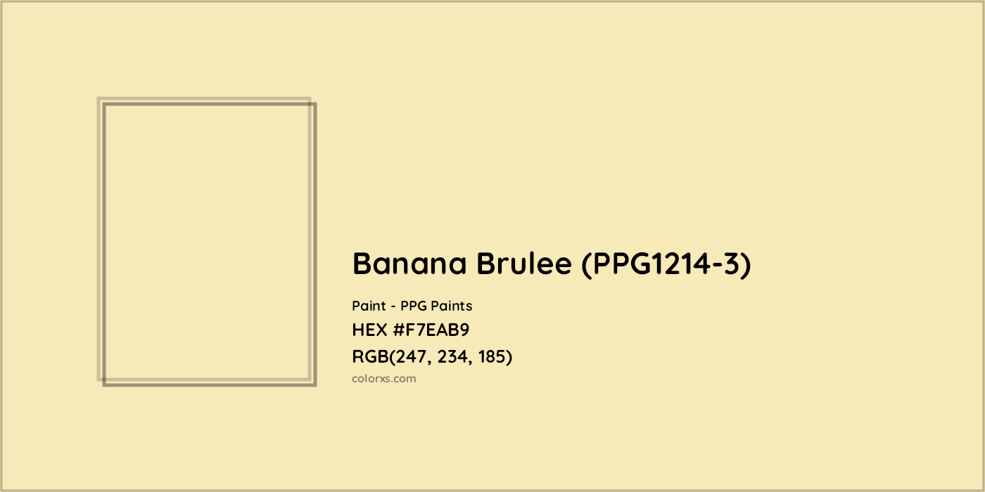 HEX #F7EAB9 Banana Brulee (PPG1214-3) Paint PPG Paints - Color Code