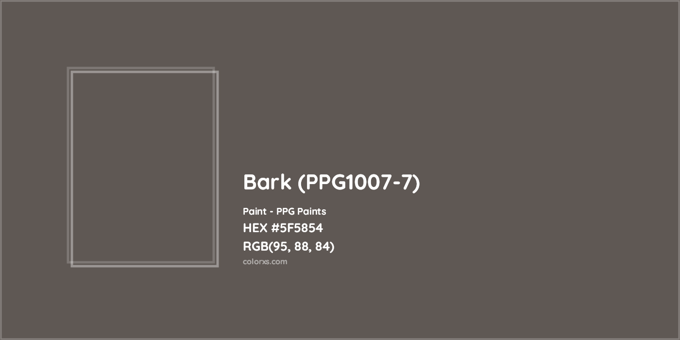 HEX #5F5854 Bark (PPG1007-7) Paint PPG Paints - Color Code