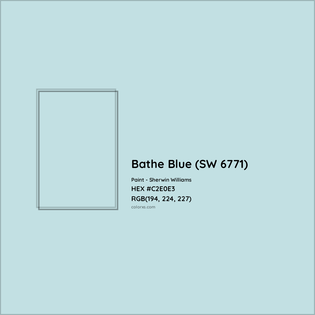 HEX #C2E0E3 Bathe Blue (SW 6771) Paint Sherwin Williams - Color Code