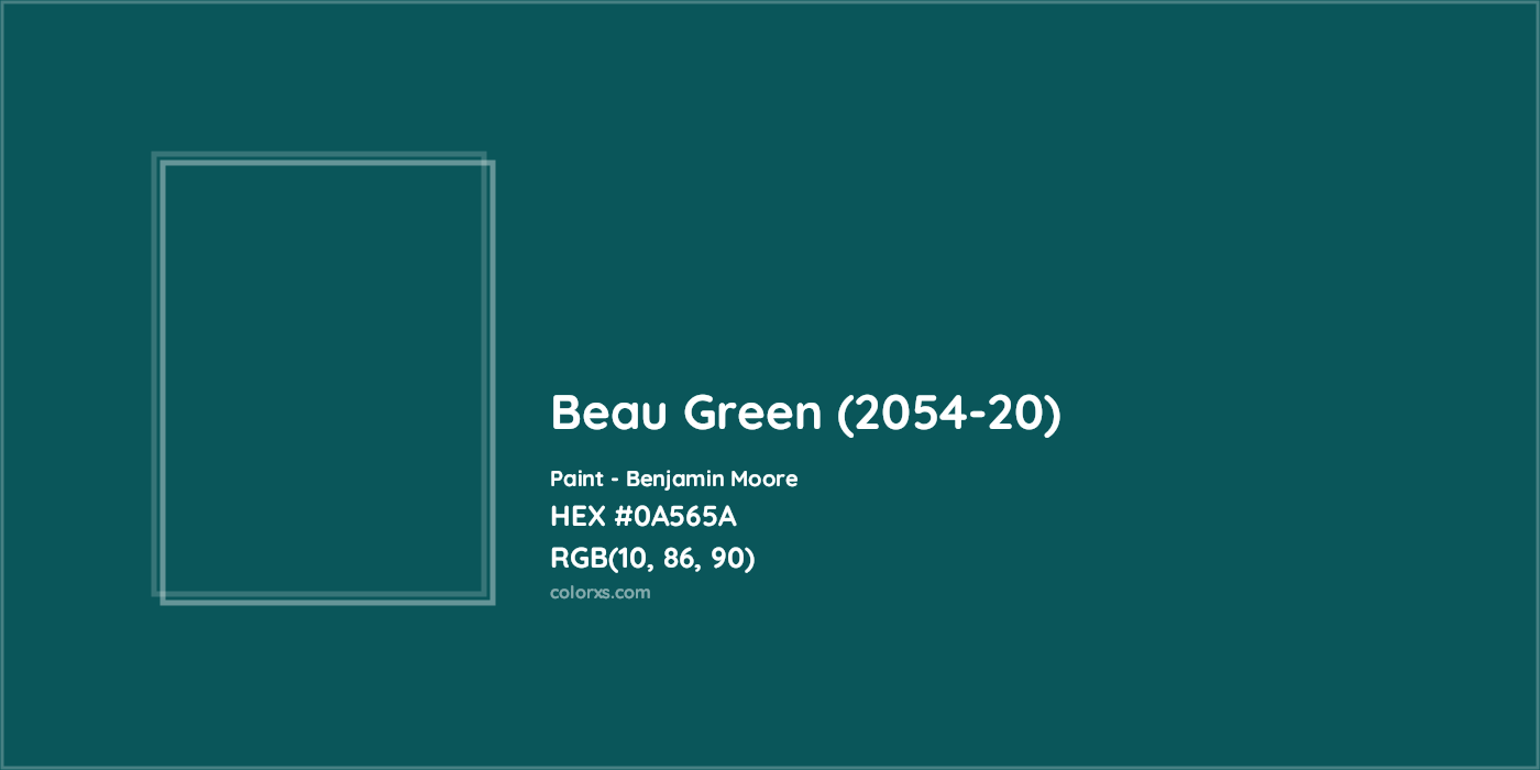 HEX #0A565A Beau Green (2054-20) Paint Benjamin Moore - Color Code