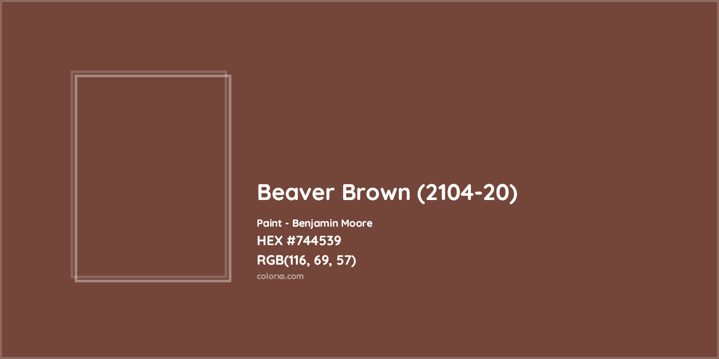 HEX #744539 Beaver Brown (2104-20) Paint Benjamin Moore - Color Code