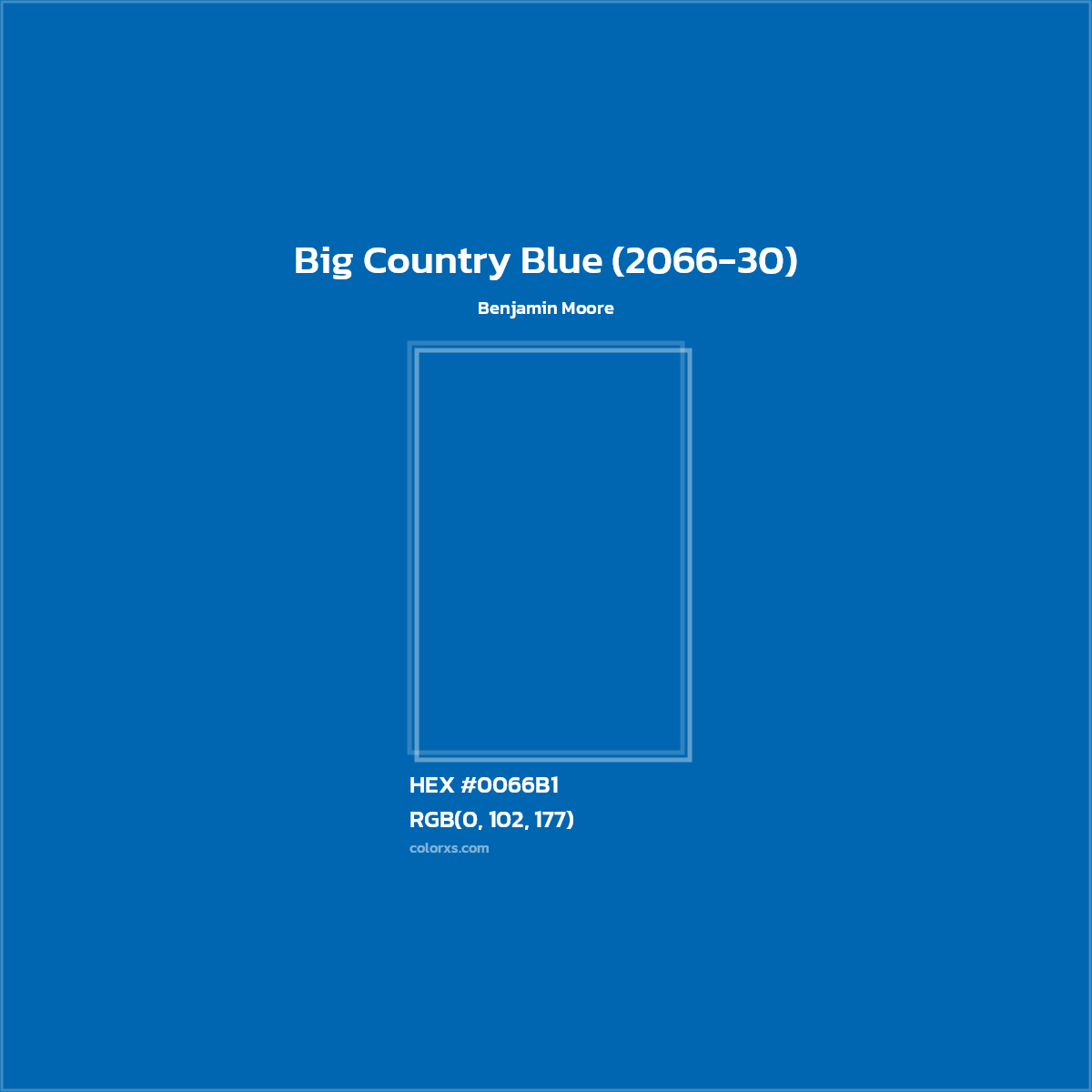 HEX #0066B1 Big Country Blue (2066-30) Paint Benjamin Moore - Color Code