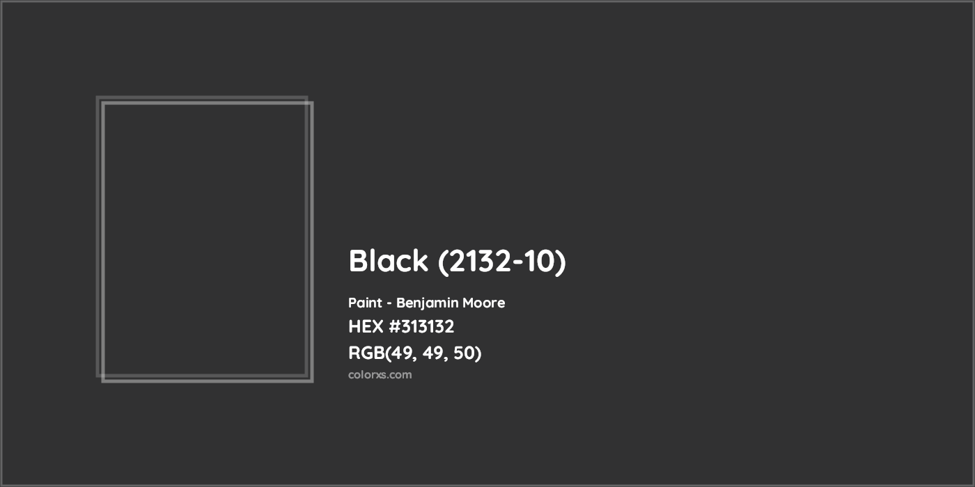 HEX #313132 Black (2132-10) Paint Benjamin Moore - Color Code