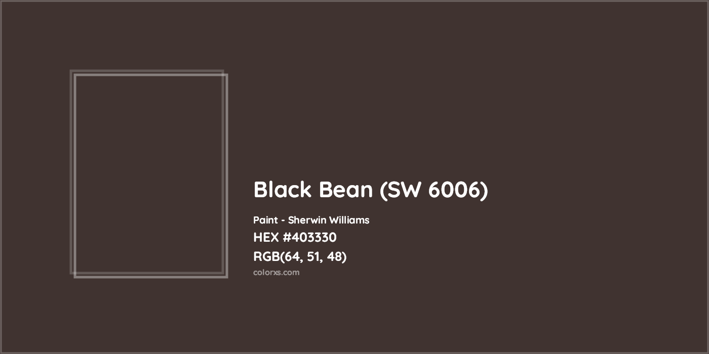 HEX #403330 Black Bean (SW 6006) Paint Sherwin Williams - Color Code