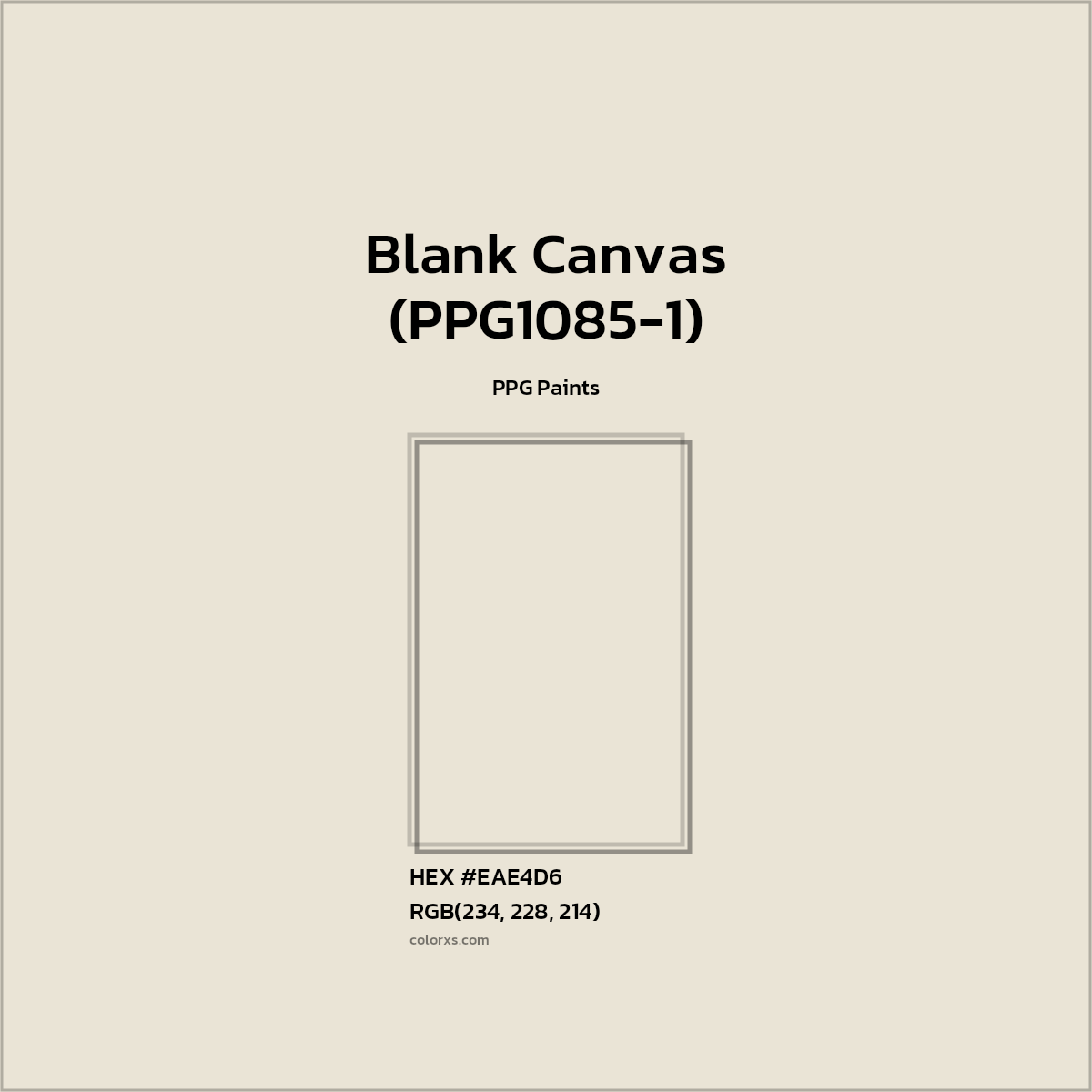 HEX #EAE4D6 Blank Canvas (PPG1085-1) Paint PPG Paints - Color Code