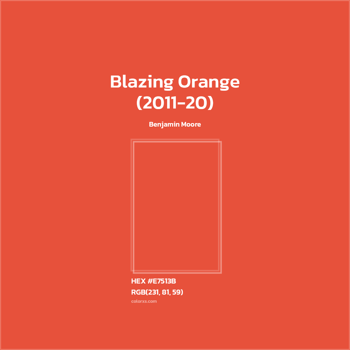 HEX #E7513B Blazing Orange (2011-20) Paint Benjamin Moore - Color Code
