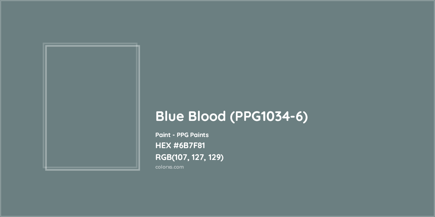 HEX #6B7F81 Blue Blood (PPG1034-6) Paint PPG Paints - Color Code